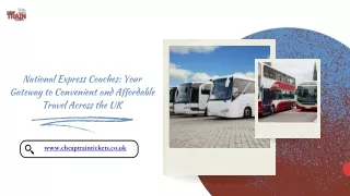 National Express Coaches Your Gateway to Convenient and Affordable Travel Across the UK