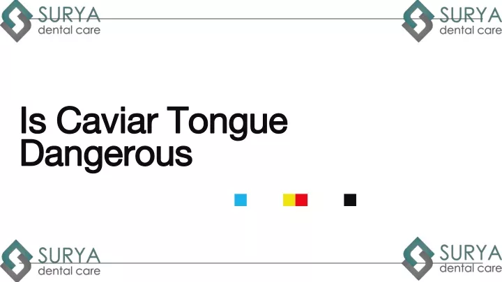 is caviar tongue dangerous