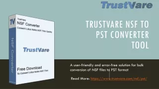 The TrustVare NSF to PST Converter Tool