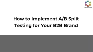 How to Implement A_B Split Testing for Your B2B Brand