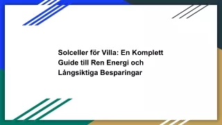 Solceller för Villa: En Komplett Guide till Ren Energi och Långsiktiga Besparing