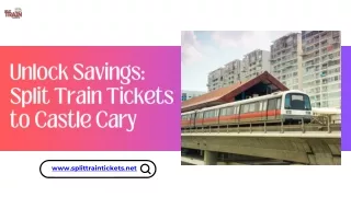 Unlock Savings Split Train Tickets to Castle Cary