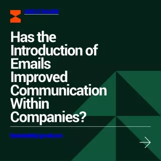 Has the introduction of emails improved communication within companies