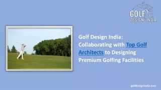 Golf Design India  Collaborating with Top Golf Architects to Designing Premium Golfing Facilities