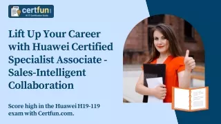 Lift Up Your Career with Huawei Certified Specialist Associate - Sales-Intelligent Collaboration