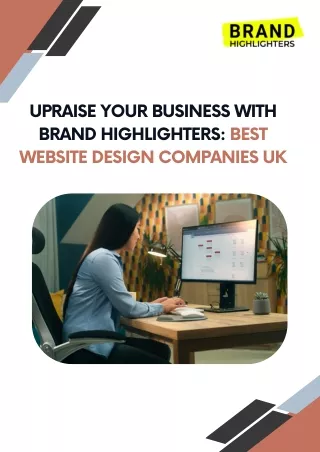 Upraise Your Business with Brand Highlighters: Best Website Design Companies UK