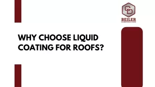 Why Choose Liquid Coating for Roofs?