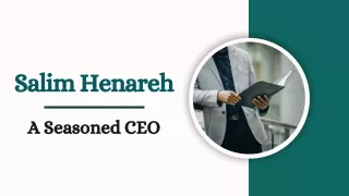 Salim Henareh - A Seasoned CEO