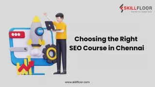 Choosing the Right SEO Course in Chennai-Skillfloor