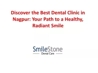 Discover the Best Dental Clinic in Nagpur