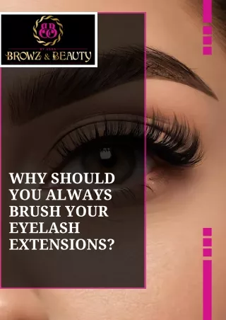 Why Should You Always Brush Your Eyelash Extensions