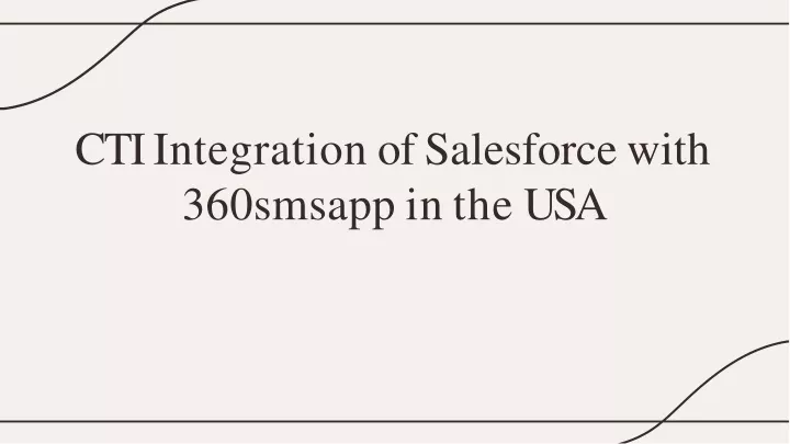 cti integration of salesforce with 360smsapp in the usa