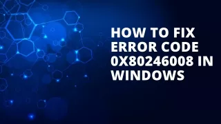 HOW TO FIX ERROR CODE 0X80246008 IN WINDOWS