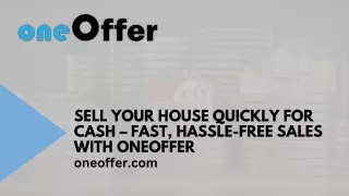 Sell Your House Quickly for Cash – Fast, Hassle-Free Sales with OneOffer