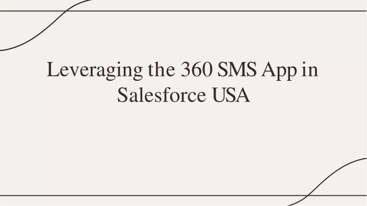 leveraging the 360 sms app in salesforce usa