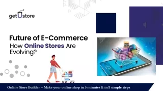 The Future of E-Commerce: How Online Stores Are Evolving?