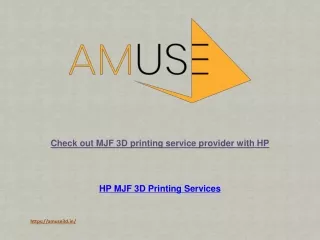 Check out MJF 3D printing service provider with HP