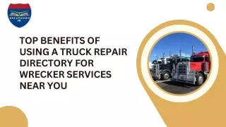 Top Benefits of Using a Truck Repair Directory for Wrecker Services Near You