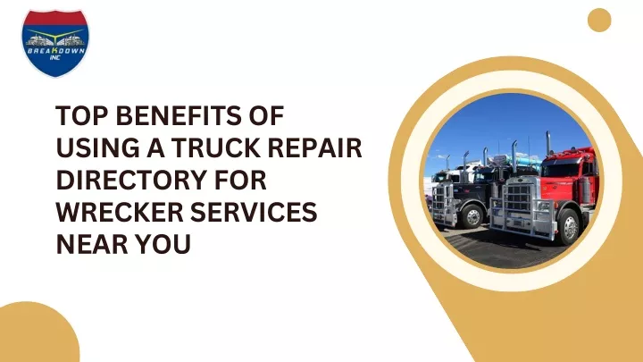 top benefits of using a truck repair directory