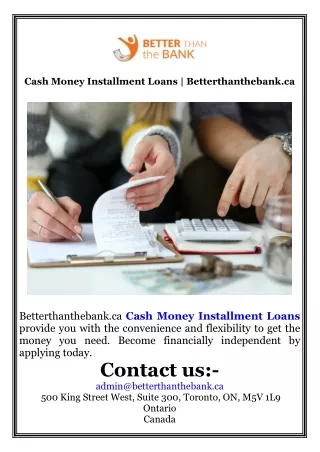 Cash Money Installment Loans  Betterthanthebank.ca