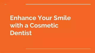 Enhance Your Smile with a Cosmetic Dentist