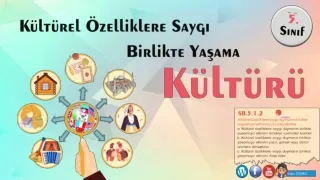 5.Sınıf: Kültürel Özelliklere Saygı ve Birlikte Yaşama Kültürü slaytı