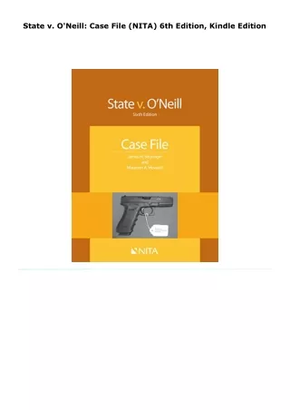 pdf state v. o'neill: case file (nita)     6th edition, kindle edition