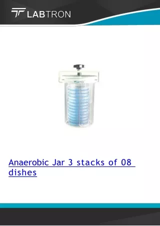 Anaerobic Jar 3 stacks of 08 dishes