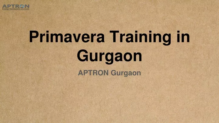 primavera training in gurgaon