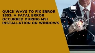 Quick Ways to Fix Error 1603: A Fatal Error Occurred During MSI Installation on