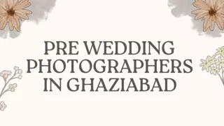 Pre wedding Photographers in Ghaziabad