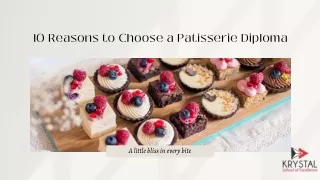 10 Reasons to Choose a Patisserie Diploma