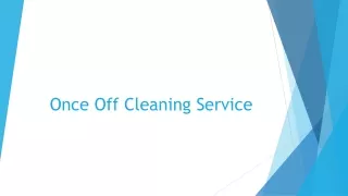 once off cleaning service