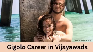Gigolo Career in Vijayawada