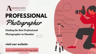 Professional Photographer in Mumbai: A Guide to Choosing the Best