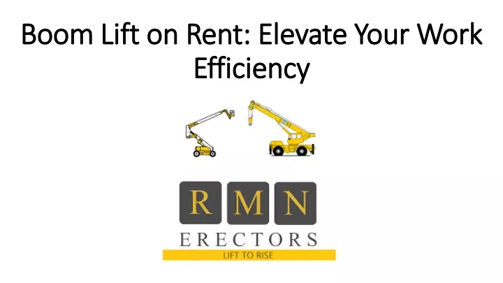 boom lift on rent elevate your work efficiency