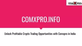 Unlock Profitable Crypto Trading Opportunities with Comxpro in India