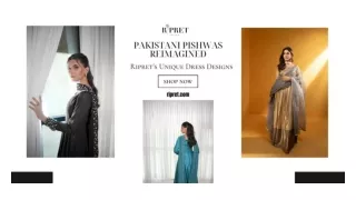Pakistani Pishwas Reimagined Ripret’s Unique Dress Designs