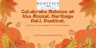 Celebrate the Season at the Heritage Fall Festival: Family Fun at Heritage Farm