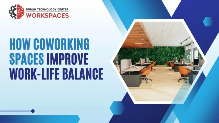 how coworking spaces improve work life balance