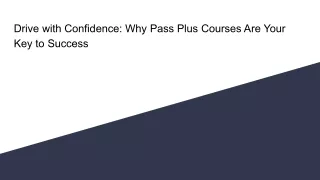 Drive with Confidence_ Why Pass Plus Courses Are Your Key to Success