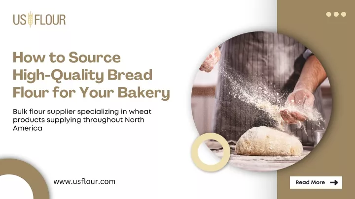 how to source high quality bread flour for your