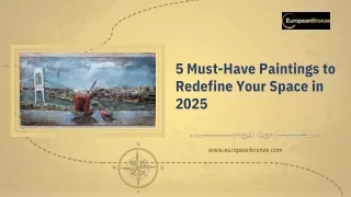 5 Must Have Paintings to Redefine Your Space in 2025