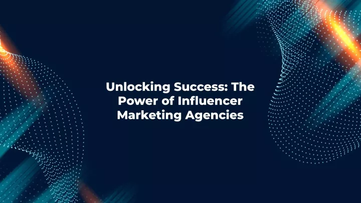 unlocking success the power of influencer