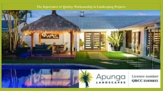 The Importance of Quality Workmanship in Landscaping Projects