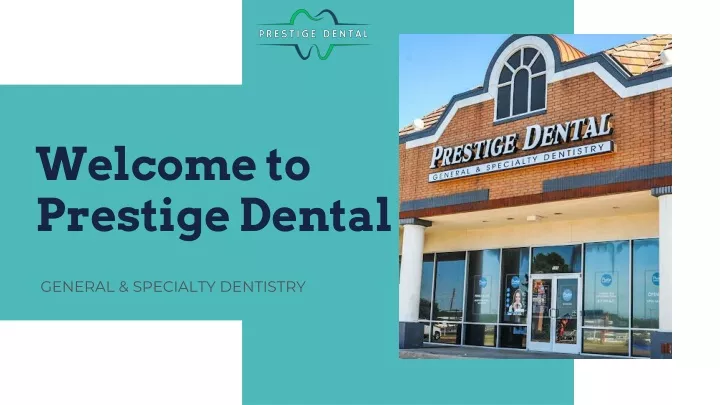 welcome to prestige dental