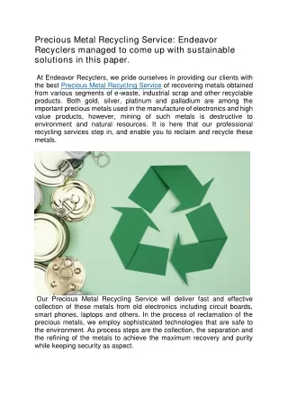 Precious Metal Recycling Service  Endeavor Recyclers managed to come up with sustainable solutions in this paper.