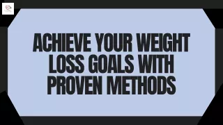 Proven Strategies to Achieve Your Weight Loss Goals