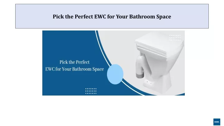 pick the perfect ewc for your bathroom space