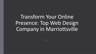 Transform Your Online Presence: Top Web Design Company in Marriottsville"